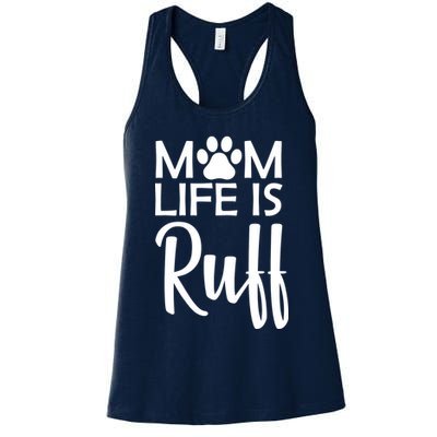 Dog Mom Life Is Ruff Womens Tank Top