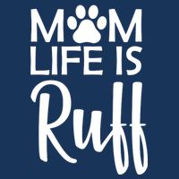 Dog Mom Life Is Ruff Baby Bodysuit