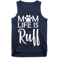 Dog Mom Life Is Ruff Tank Top