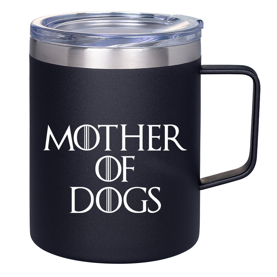 Dog Mom Mother Of Dogs 12oz Stainless Steel Coffee Mug