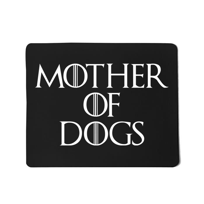 Dog Mom Mother Of Dogs Mousepad