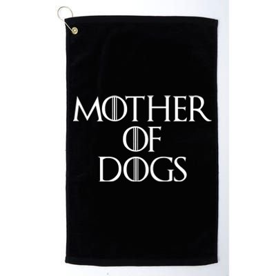 Dog Mom Mother Of Dogs Platinum Collection Golf Towel