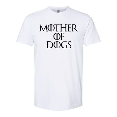 Dog Mom Mother Of Dogs Softstyle CVC T-Shirt