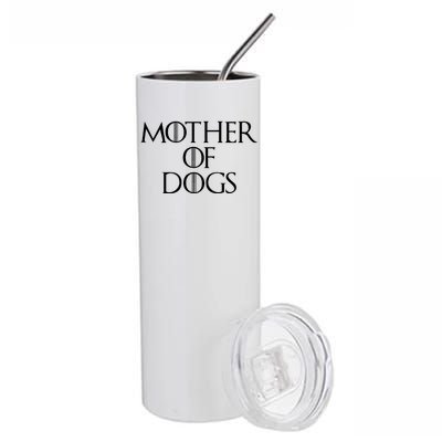 Dog Mom Mother Of Dogs Stainless Steel Tumbler