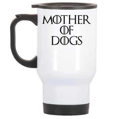 Dog Mom Mother Of Dogs Stainless Steel Travel Mug