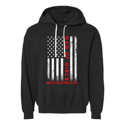 Dad Of Girl Outnumbered Vintage American Flag 4th Of July Garment-Dyed Fleece Hoodie