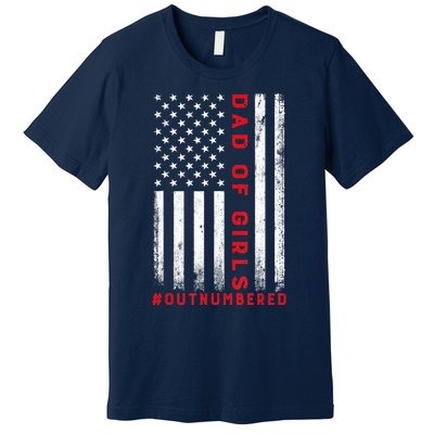 Dad Of Girl Outnumbered Vintage American Flag 4th Of July Premium T-Shirt