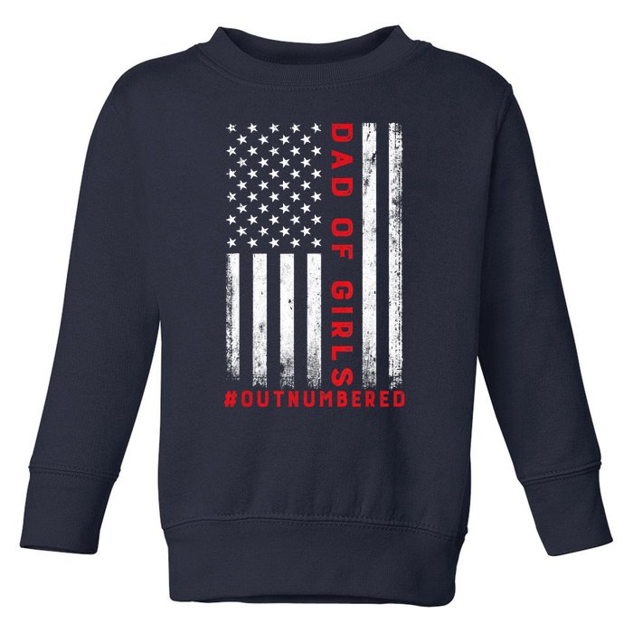 Dad Of Girl Outnumbered Vintage American Flag 4th Of July Toddler Sweatshirt