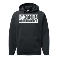 Dad Of Girl Outnumbered Hashtag Funny Girl Dads Dad Memes Performance Fleece Hoodie