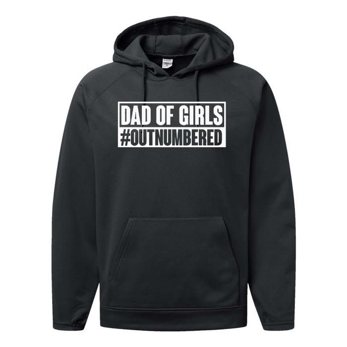 Dad Of Girl Outnumbered Hashtag Funny Girl Dads Dad Memes Performance Fleece Hoodie