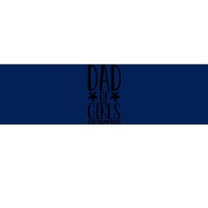 Dad Of Girls Funny Dad Girls Gift Bumper Sticker