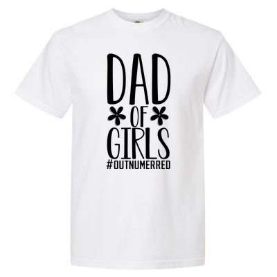 Dad Of Girls Funny Dad Girls Gift Garment-Dyed Heavyweight T-Shirt