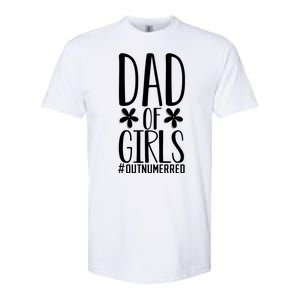 Dad Of Girls Funny Dad Girls Gift Softstyle CVC T-Shirt