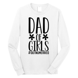 Dad Of Girls Funny Dad Girls Gift Long Sleeve Shirt