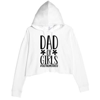 Dad Of Girls Funny Dad Girls Gift Crop Fleece Hoodie