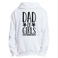 Dad Of Girls Funny Dad Girls Gift Urban Pullover Hoodie