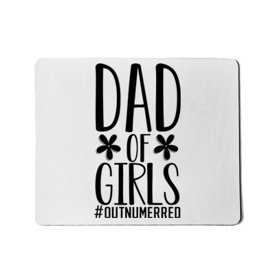 Dad Of Girls Funny Dad Girls Gift Mousepad