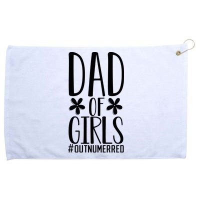 Dad Of Girls Funny Dad Girls Gift Grommeted Golf Towel