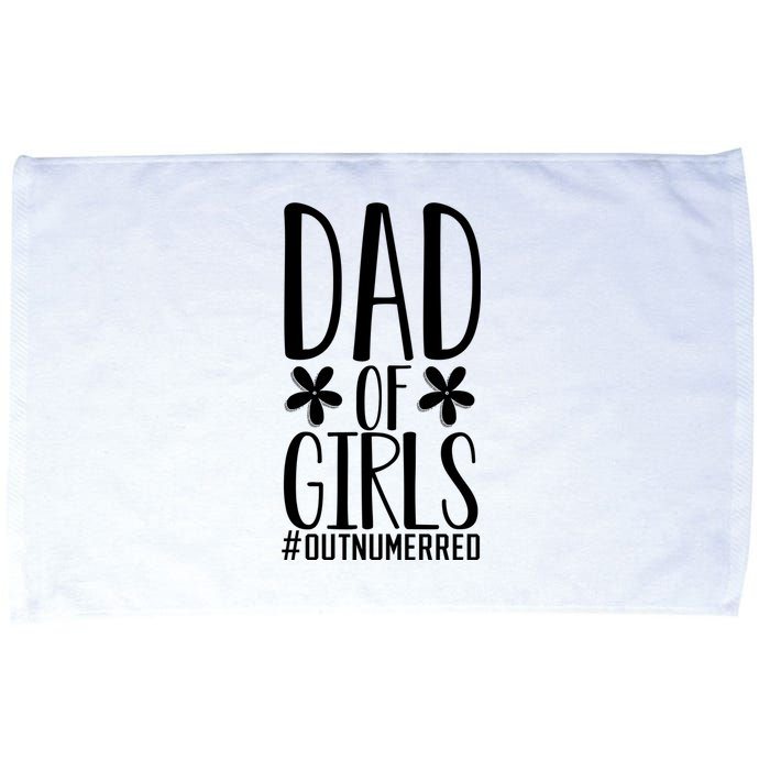 Dad Of Girls Funny Dad Girls Gift Microfiber Hand Towel