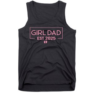 Dad Of Girl Est. 2025 Logo Dad Father Girl To Be 2025 Daddy Tank Top