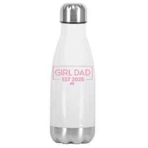 Dad Of Girl Est. 2025 Logo Dad Father Girl To Be 2025 Daddy Stainless Steel Insulated Water Bottle