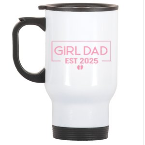 Dad Of Girl Est. 2025 Logo Dad Father Girl To Be 2025 Daddy Stainless Steel Travel Mug