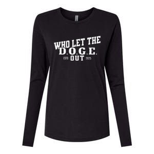 Dept Of Government Efficiency Who Let The D.O.G.E. Out Womens Cotton Relaxed Long Sleeve T-Shirt