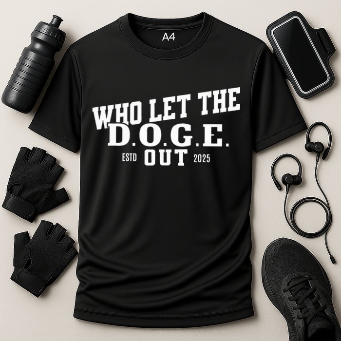 Dept Of Government Efficiency Who Let The D.O.G.E. Out Cooling Performance Crew T-Shirt