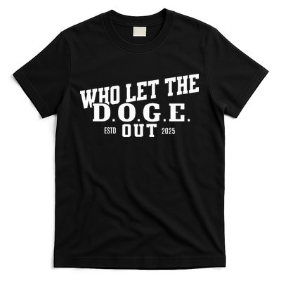 Dept Of Government Efficiency Who Let The D.O.G.E. Out T-Shirt