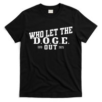 Dept Of Government Efficiency Who Let The D.O.G.E. Out T-Shirt