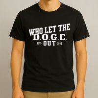 Dept Of Government Efficiency Who Let The D.O.G.E. Out T-Shirt