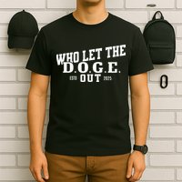 Dept Of Government Efficiency Who Let The D.O.G.E. Out T-Shirt