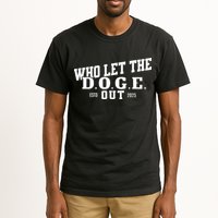Dept Of Government Efficiency Who Let The D.O.G.E. Out Tall T-Shirt