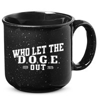 Dept Of Government Efficiency Who Let The D.O.G.E. Out 15oz Campfire Ceramic Mug