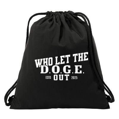 Dept Of Government Efficiency Who Let The D.O.G.E. Out Drawstring Bag