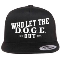 Dept Of Government Efficiency Who Let The D.O.G.E. Out Flat Bill Trucker Hat