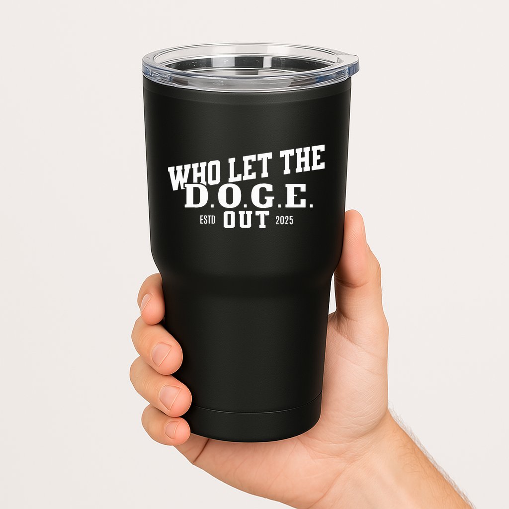 Dept Of Government Efficiency Who Let The D.O.G.E. Out Tumbler