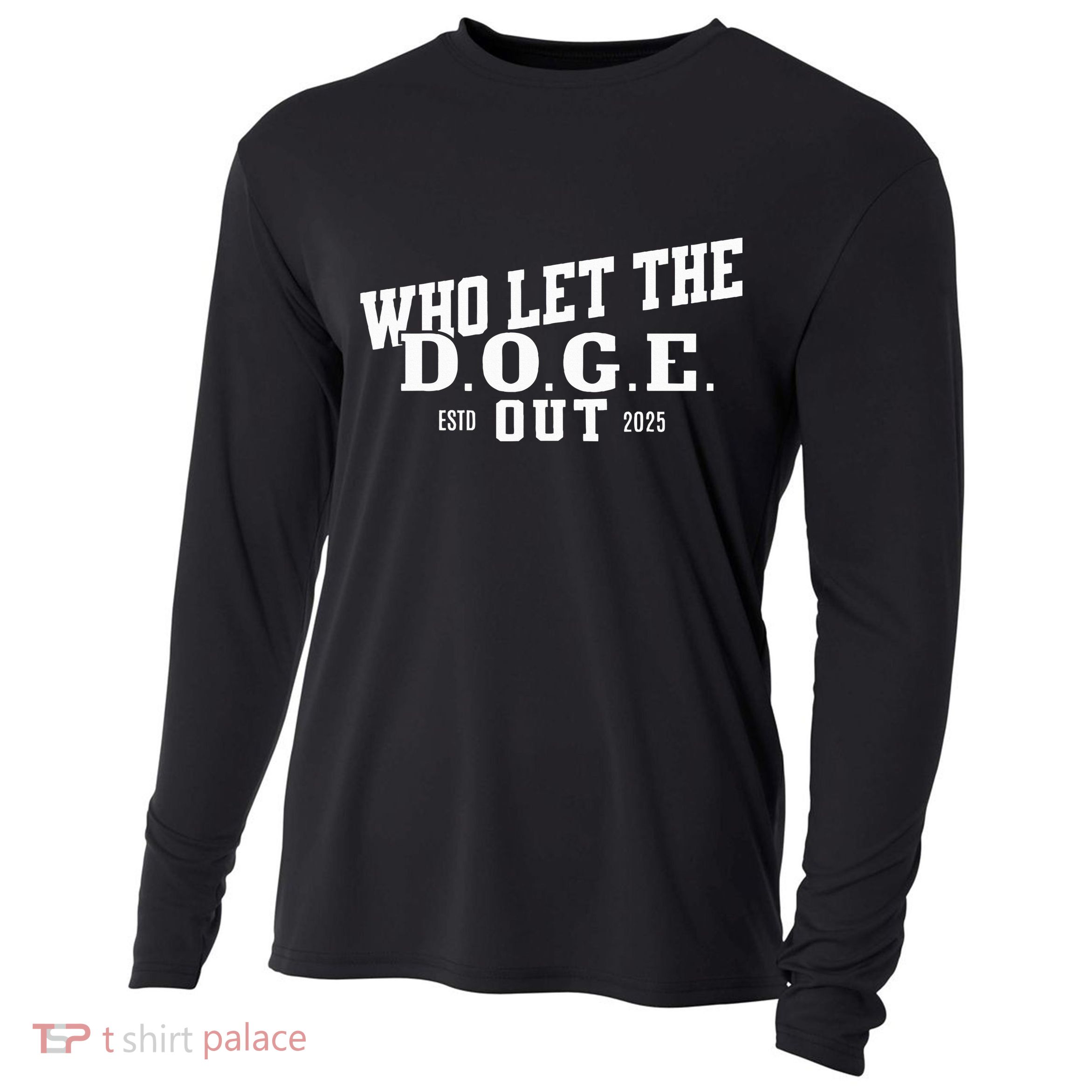 Dept Of Government Efficiency Who Let The D.O.G.E. Out Cooling Performance Long Sleeve Crew