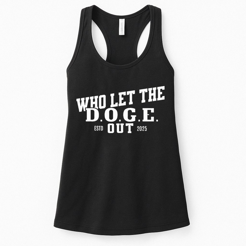 Dept Of Government Efficiency Who Let The D.O.G.E. Out Womens Tank Top