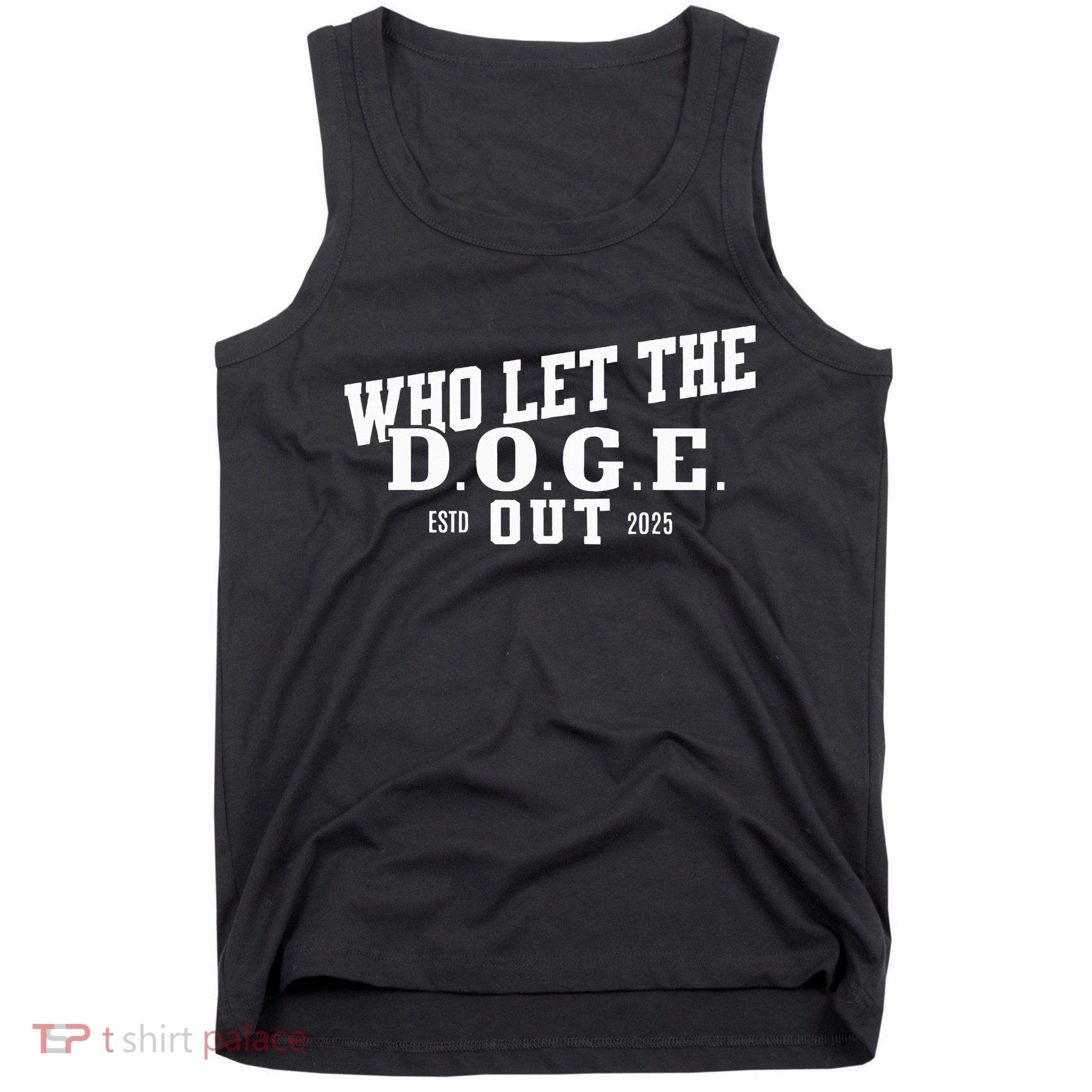 Dept Of Government Efficiency Who Let The D.O.G.E. Out Tank Top