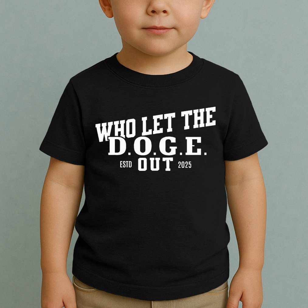 Dept Of Government Efficiency Who Let The D.O.G.E. Out Toddler T-Shirt