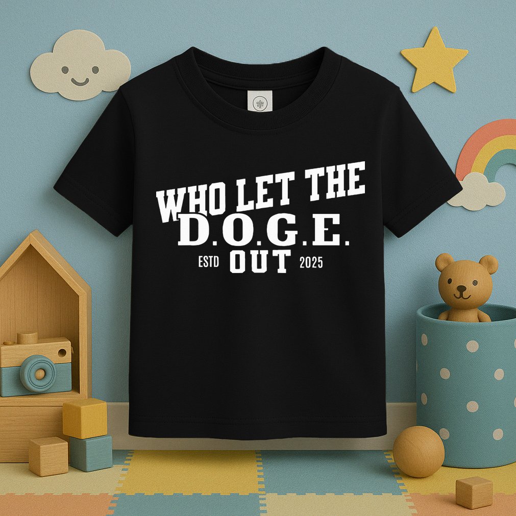 Dept Of Government Efficiency Who Let The D.O.G.E. Out Toddler T-Shirt