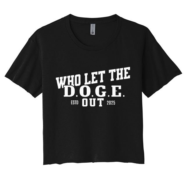 Dept Of Government Efficiency Who Let The D.O.G.E. Out Crop Top