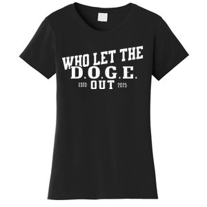 Dept Of Government Efficiency Who Let The D.O.G.E. Out Women's T-Shirt