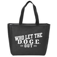 Dept Of Government Efficiency Who Let The D.O.G.E. Out Zip Tote Bag