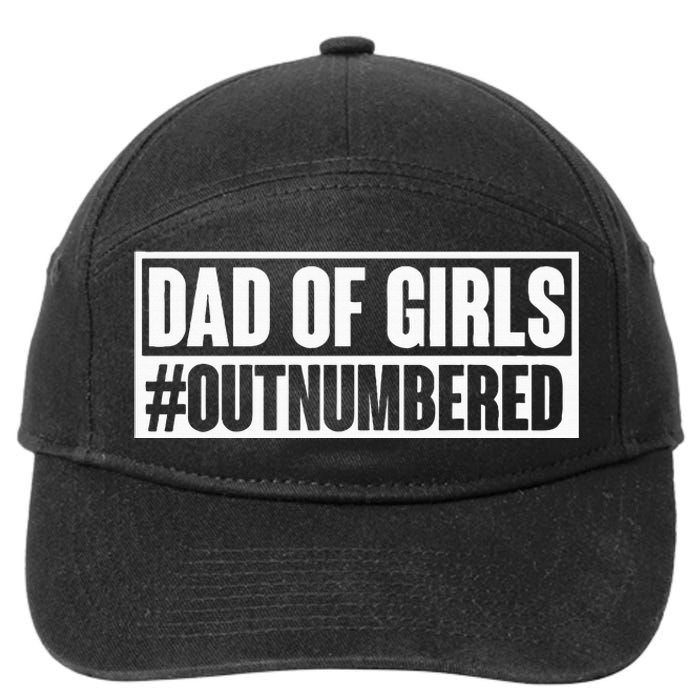 Dad of girl outnumbered Hashtag Funny Girl Dads Dad Memes 7-Panel Snapback Hat