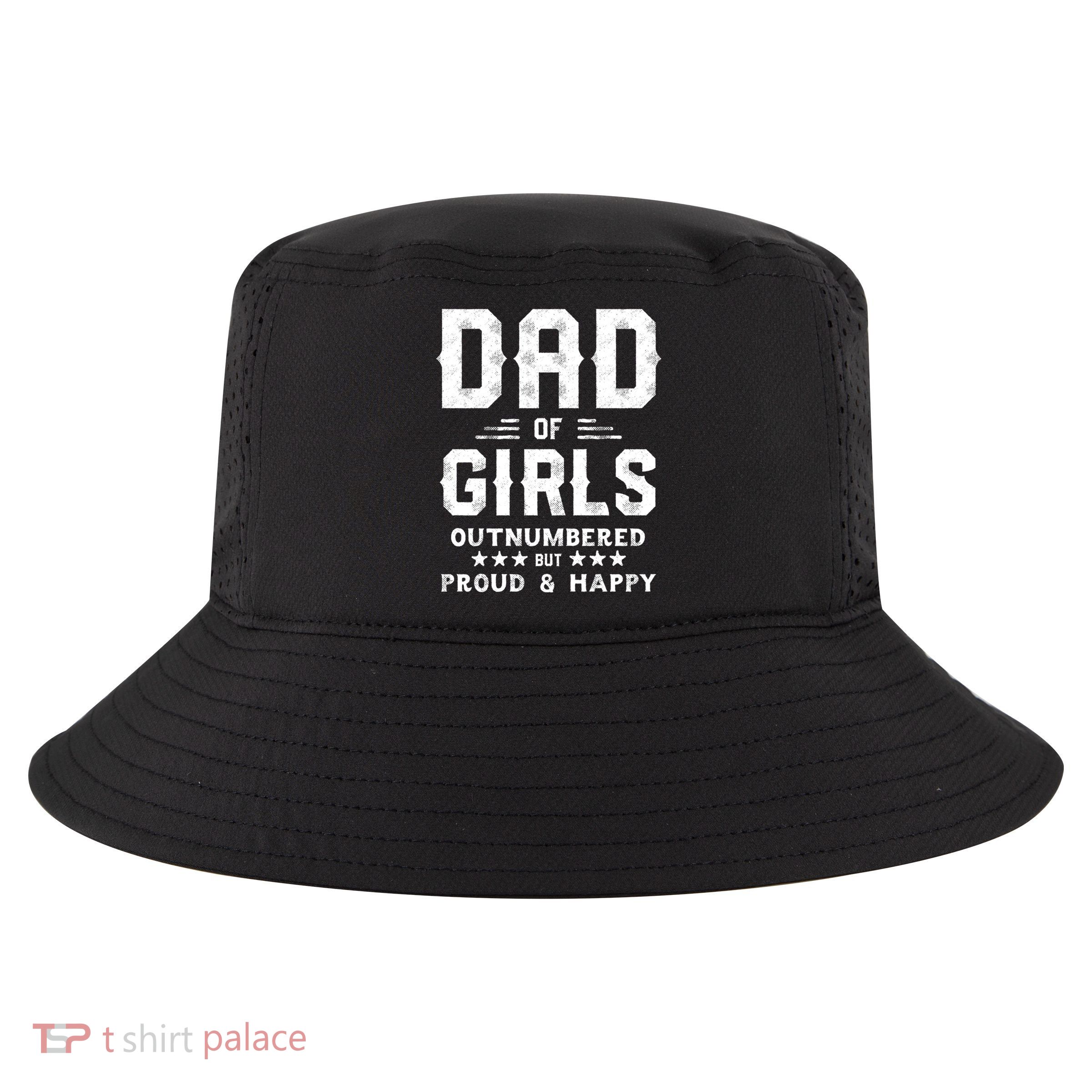 Dad Of Girl Outnumbered But Proud Father Cool Comfort Performance Bucket Hat