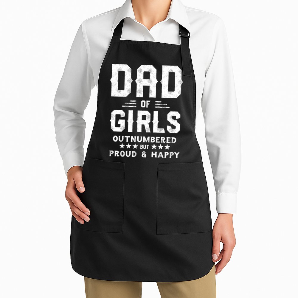 Dad Of Girl Outnumbered But Proud Father Apron