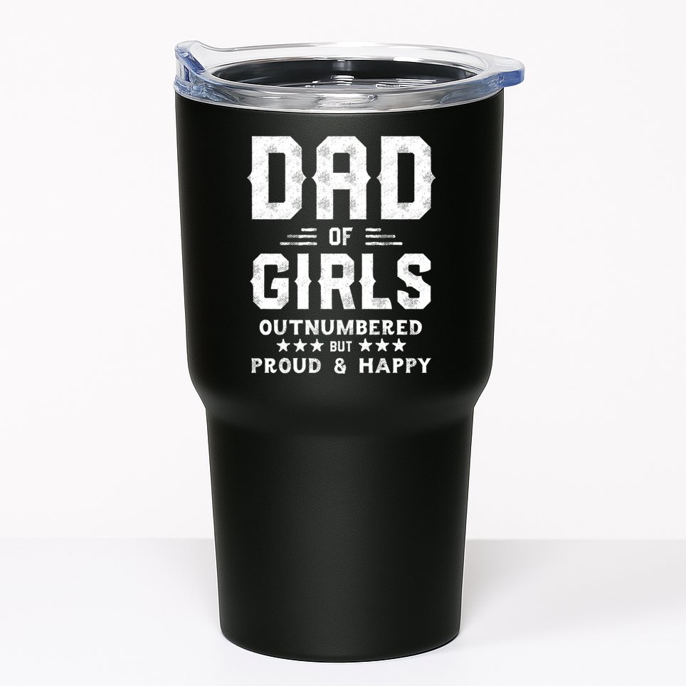 Dad Of Girl Outnumbered But Proud Father Tumbler