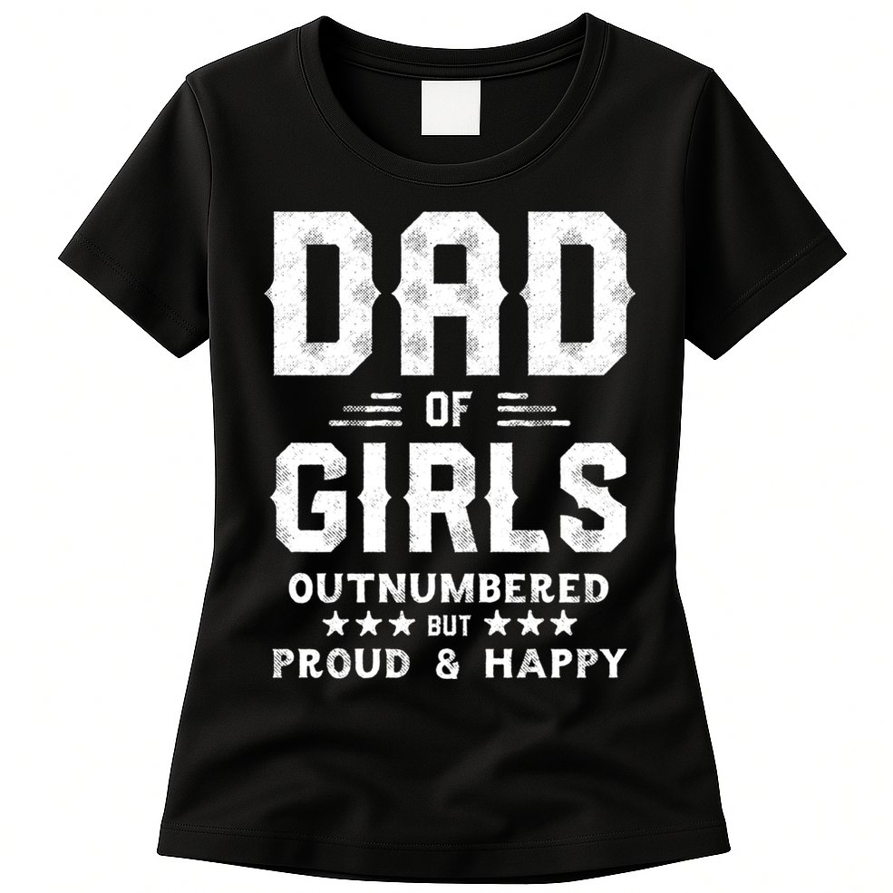Dad Of Girl Outnumbered But Proud Father Womens T-Shirt